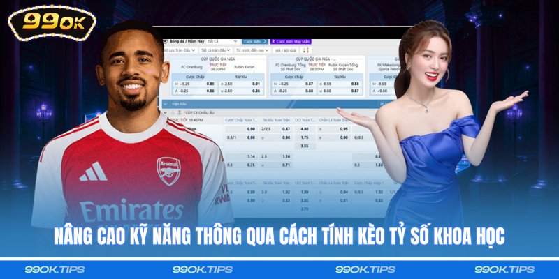 Nâng cao kỹ năng thông qua cách tính kèo tỷ số khoa học